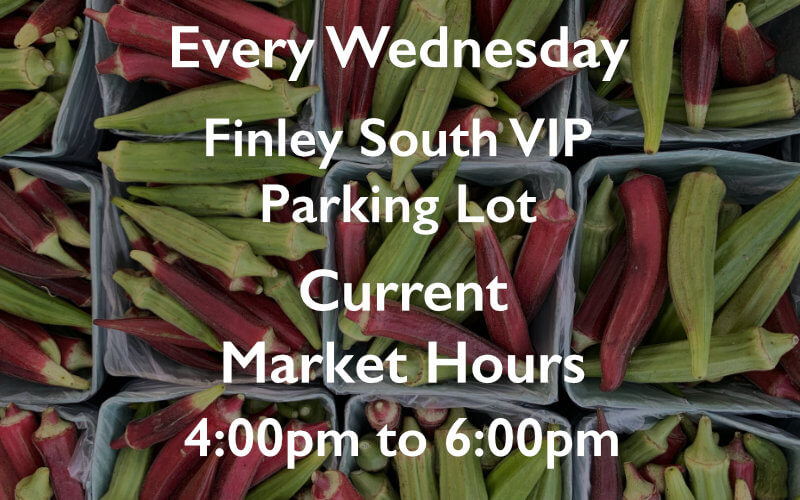 Every Wednesday - Finley South VIP Parking Lot - 4:00pm to 6:00pm